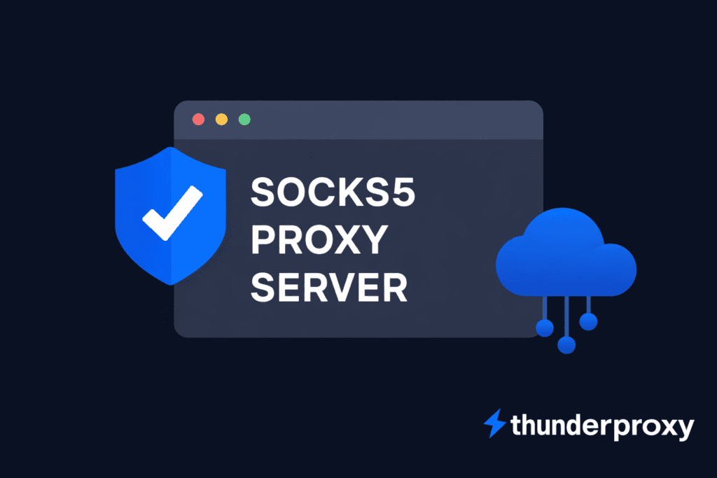What is a SOCKS5 proxy? How it works, benefits & setup guide