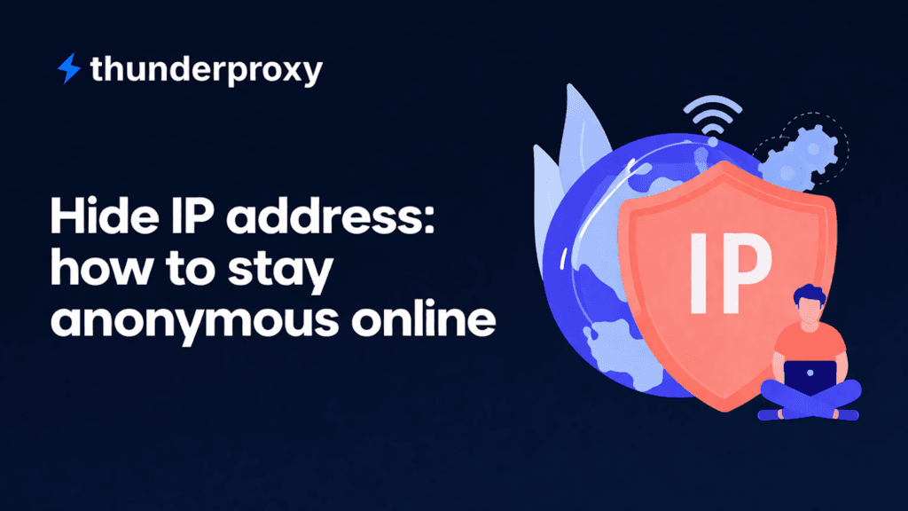 Hide IP address: complete guide to online privacy